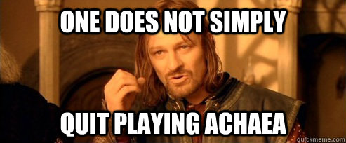 one does not simply quit playing achaea - One Does Not Simply