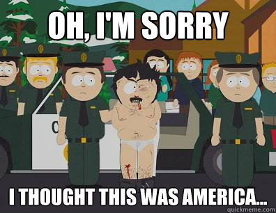 oh im sorry i thought this was america - Randy Marsh