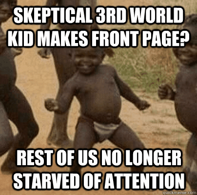 skeptical 3rd world kid makes front page rest of us no long - Third World Success