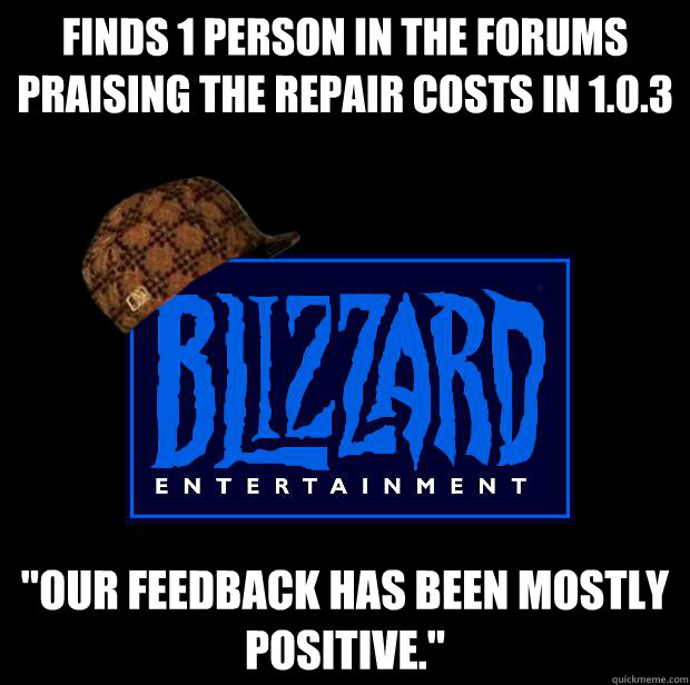 finds 1 person in the forums praising the repair costs in 1 - Scumbag Blizzard