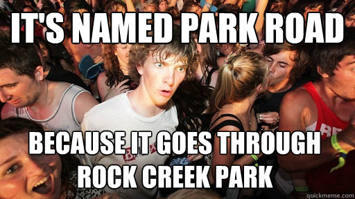 its named park road because it goes through rock creek park - Sudden Clarity Clarence