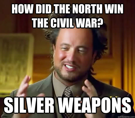 how did the north win the civil war silver weapons - Ancient Aliens