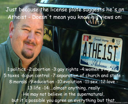 just because the license plate suggests hes an atheist do - American Atheist
