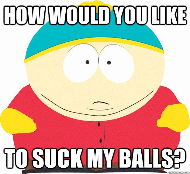 Eric Cartman Suck My Balls 18