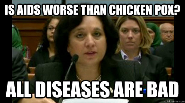 is aids worse than chicken pox all diseases are bad -