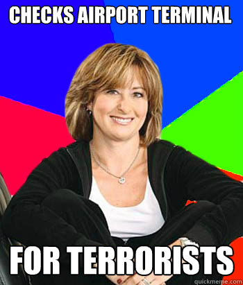 checks airport terminal for terrorists - Sheltering Suburban Mom