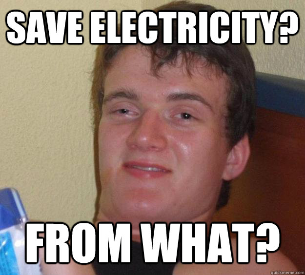 save electricity from what - 10 Guy