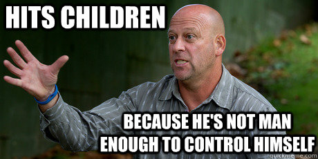 hits children because hes not man enough to control himself - douchebag Craig Platt