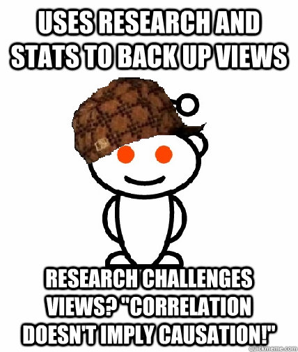 uses research and stats to back up views research challenges - Scumbag Reddit