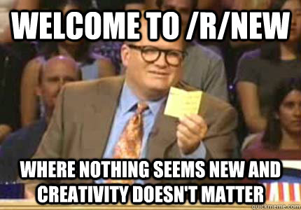 welcome to rnew where nothing seems new and creativity doe - Whose Line