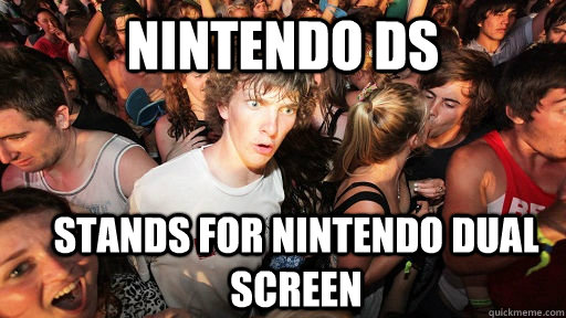 nintendo ds stands for nintendo dual screen - Sudden Clarity Clarence