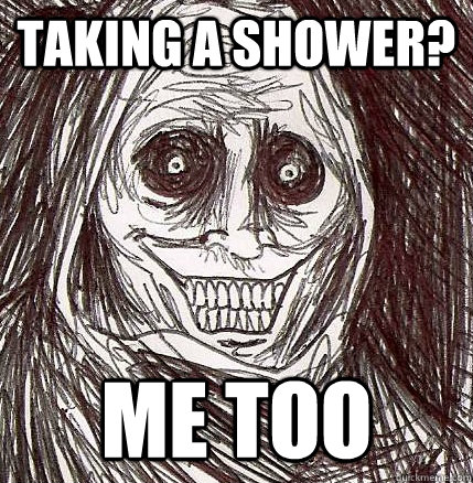 taking a shower me too - Never Alone