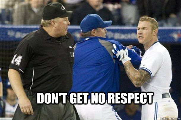 dont get no respect -