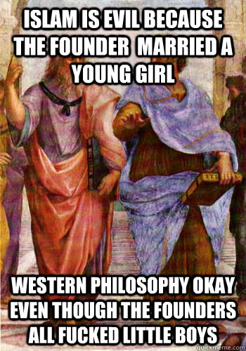 islam is evil because the founder married a young girl west - scumbag philosophers