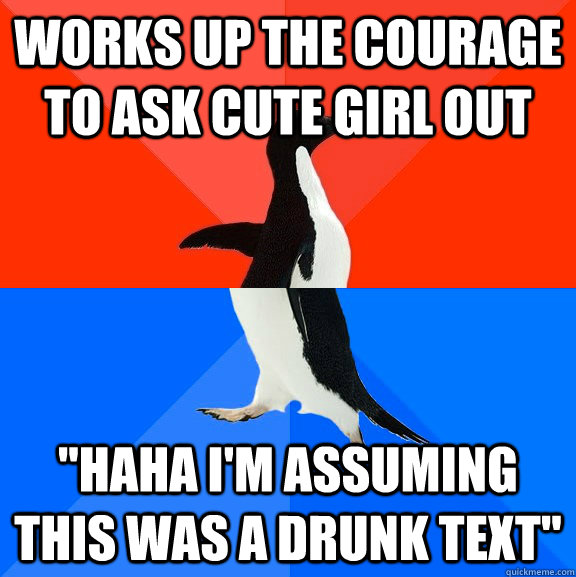 works up the courage to ask cute girl out haha im assuming - Socially Awesome Awkward Penguin