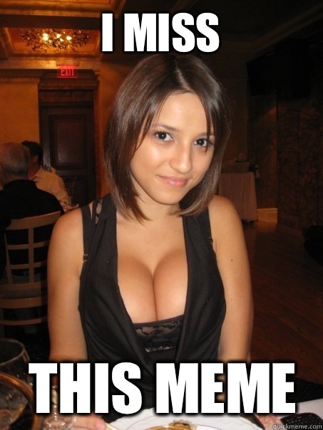 I miss This meme - Eye contact