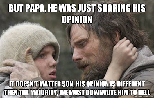 but papa he was just sharing his opinion it doesnt matter - Viggo Explains Reddit