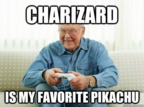 charizard is my favorite pikachu - Hip Grandpa