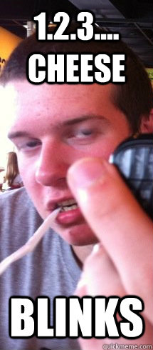 123 cheese blinks - antiphotogenic andy