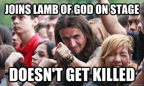 joins lamb of god on stage doesnt get killed - Ridiculously Photogenic Metal Fan