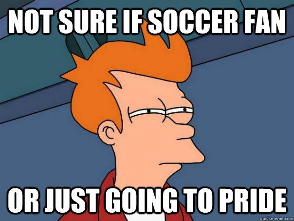 not sure if soccer fan or just going to pride - Futurama Fry