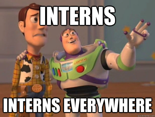 interns interns everywhere - Buzz Lightyear