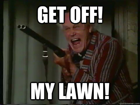Get Off My Lawn