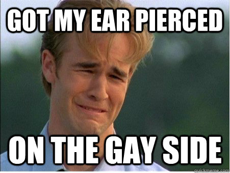 Men who have an earring on their left. which ear do you pierce if your...
