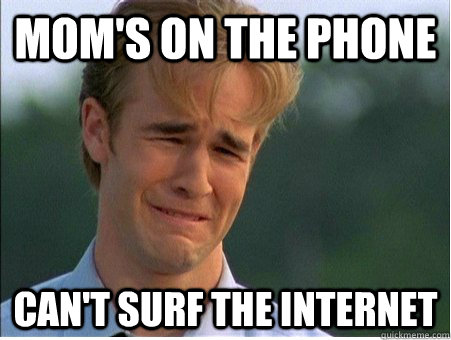 moms on the phone cant surf the internet - 1990s Problems