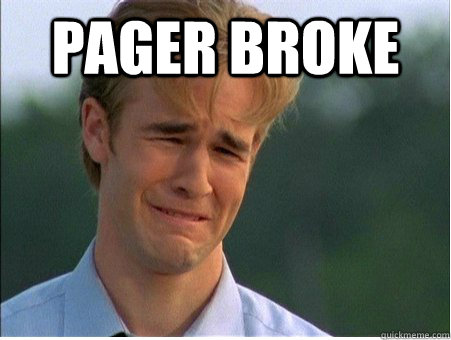 pager broke - 1990s Problems