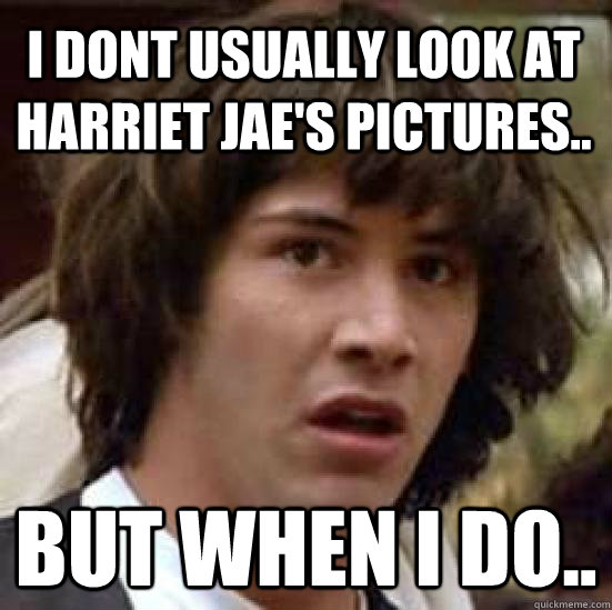 i dont usually look at harriet jaes pictures but when i d - conspiracy keanu