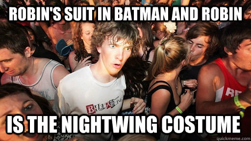 robins suit in batman and robin is the nightwing costume - Sudden Clarity Clarence