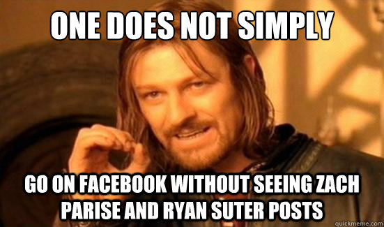 one does not simply go on facebook without seeing zach paris - Boromir