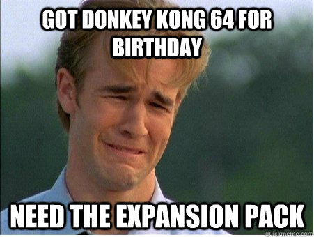 got donkey kong 64 for birthday need the expansion pack - 1990s Problems