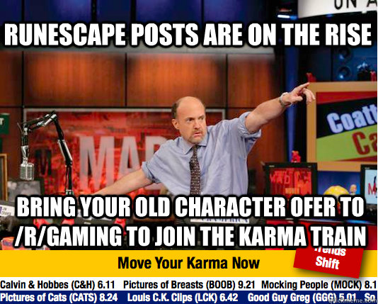 runescape posts are on the rise bring your old character ofe - Mad Karma with Jim Cramer