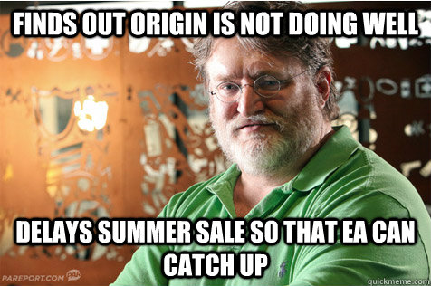 finds out origin is not doing well delays summer sale so tha - Good Guy Gabe
