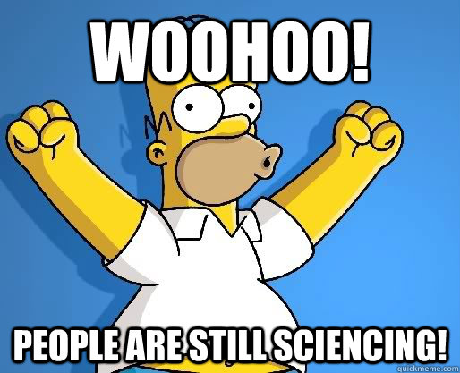 woohoo people are still sciencing - WoohooHomer