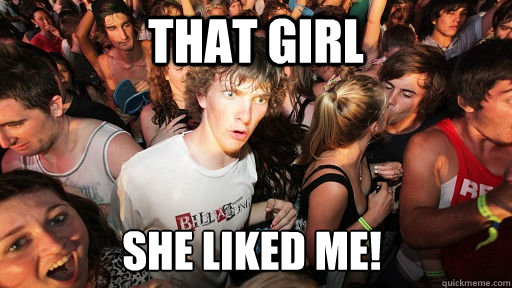 that girl she liked me - Sudden Clarity Clarence