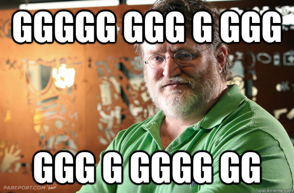 ggggg ggg g ggg ggg g gggg gg - cant count gaben