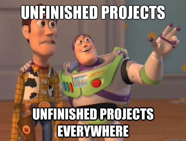 unfinished projects unfinished projects everywhere - Sunburns Everywhere