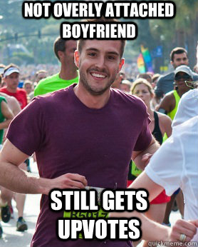 not overly attached boyfriend still gets upvotes - Ridiculously photogenic guy