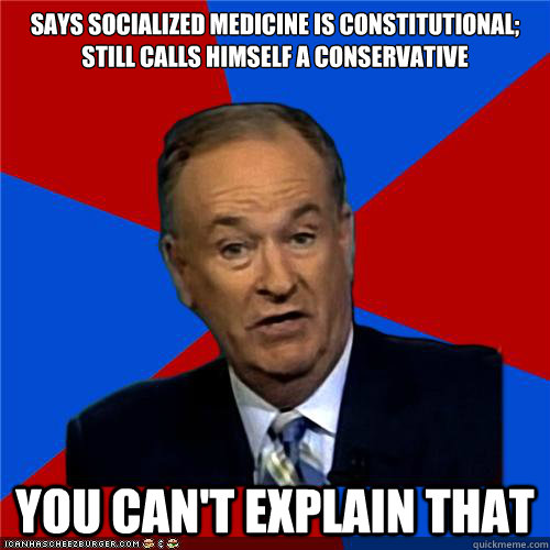 says socialized medicine is constitutional still calls hims - Bill OReilly