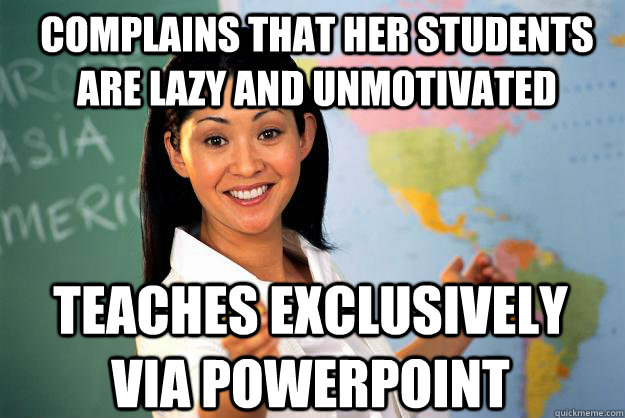complains that her students are lazy and unmotivated teaches - Unhelpful High School Teacher