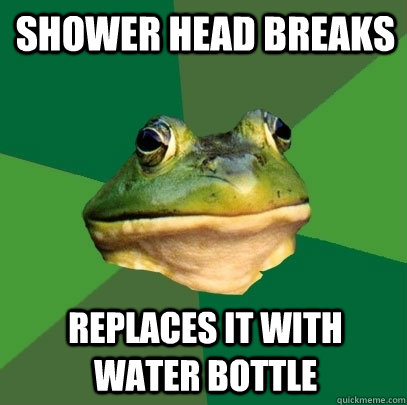 shower head breaks replaces it with water bottle - Foul Bachelor Frog