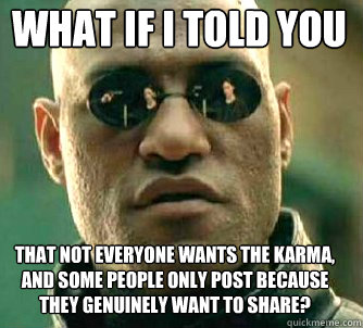 what if i told you that not everyone wants the karma and so - Matrix Morpheus