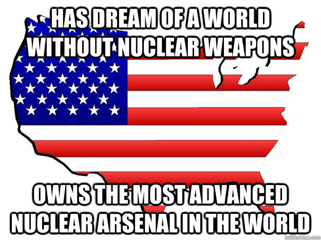 has dream of a world without nuclear weapons owns the most a - scumbag america