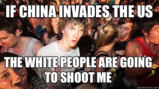 If China invades the US isnt even a fucking donke - Sudden Clarity Clarence