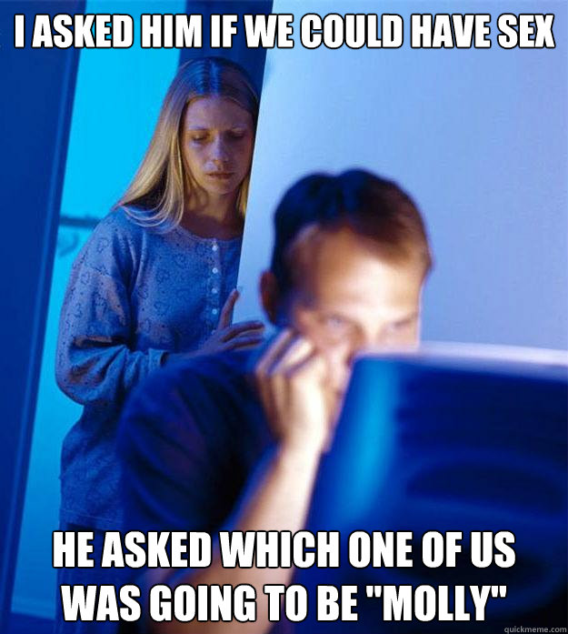i asked him if we could have sex he asked which one of us wa - Redditors Wife