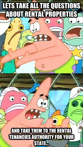 lets take all the questions about rental properties and take - Push it somewhere else Patrick
