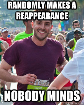randomly makes a reappearance nobody minds - Ridiculously photogenic guy